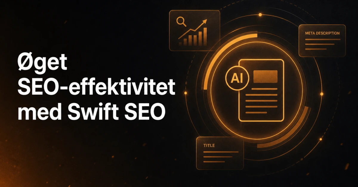 AI-genereret metadata: Øget SEO-effektivitet med Swift SEO