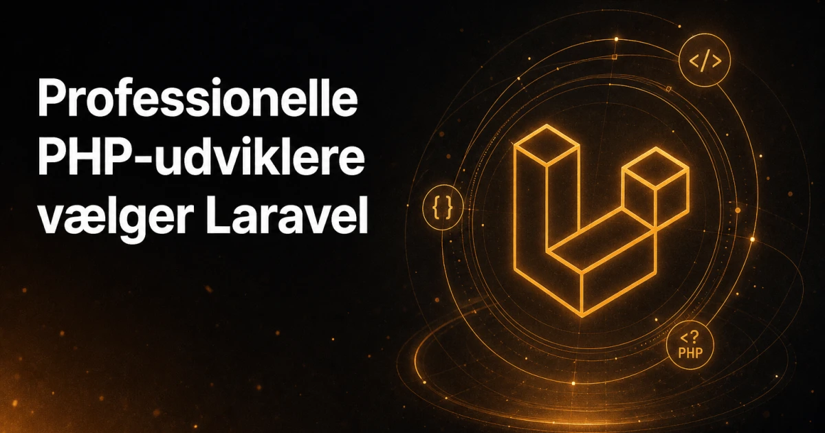 Hvorfor foretrækker professionelle PHP-udviklere Laravel?
