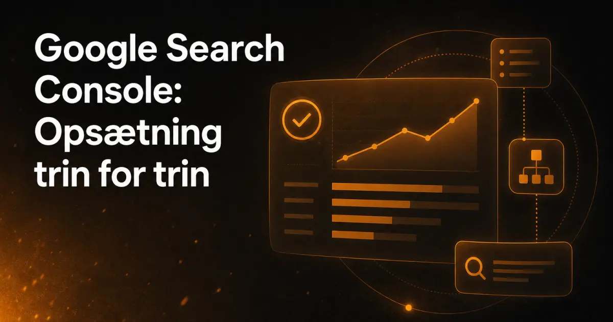 Opsætning af Google Search Console: Den komplette guide