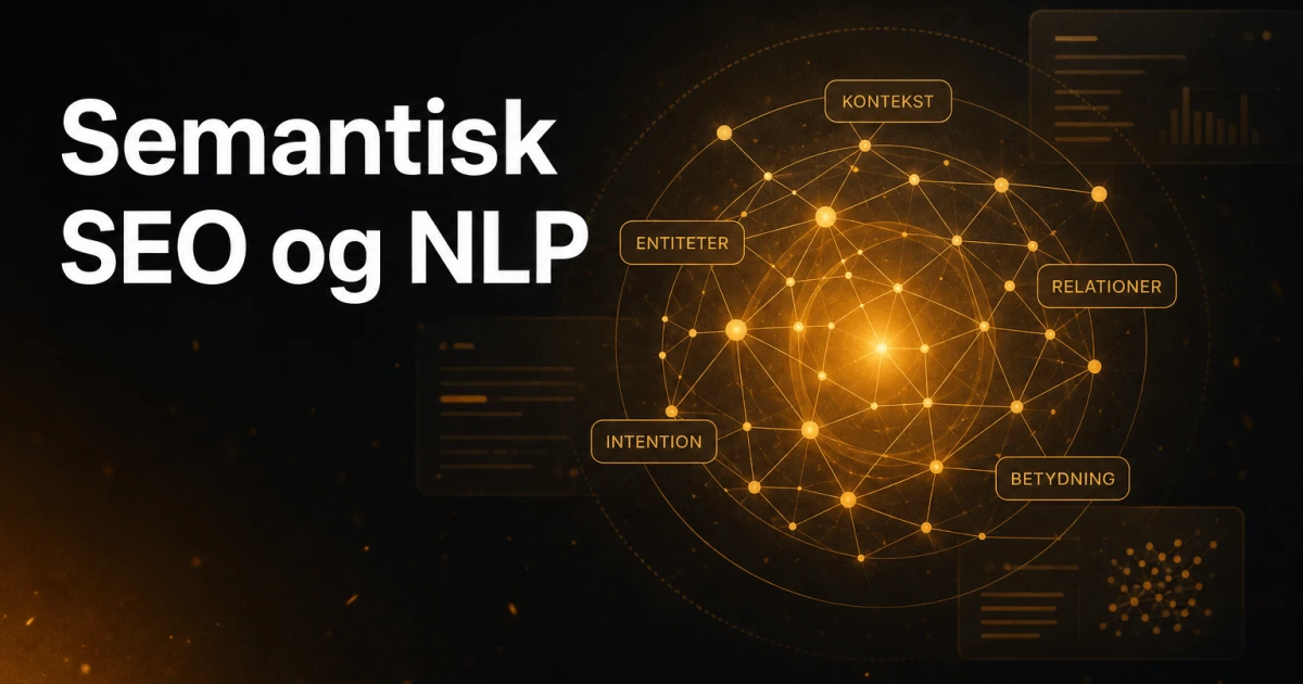 Sådan påvirker Semantisk SEO og NLP din indholdsoptimering i 2024