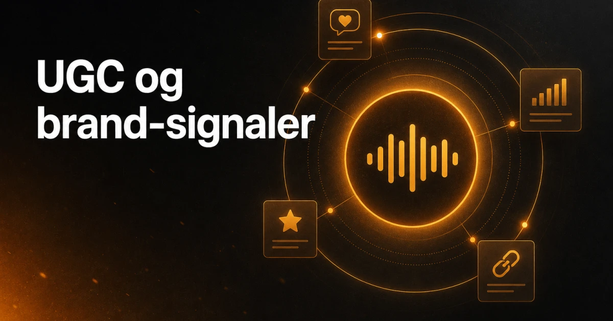 UGC & Brand-signaler: De nye SEO-authority-drivere i 2025